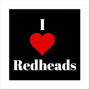 I love redheads for redhead lover Posters and Art